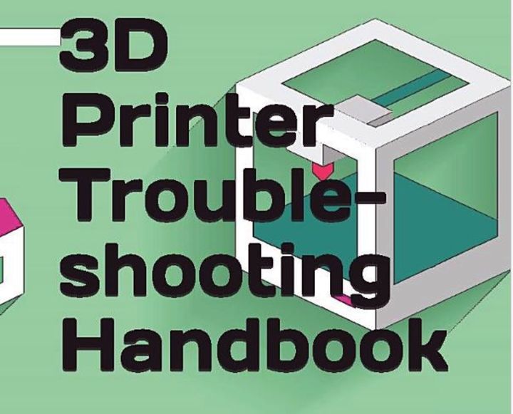 Book of the Week: 3D Printer Troubleshooting Handbook