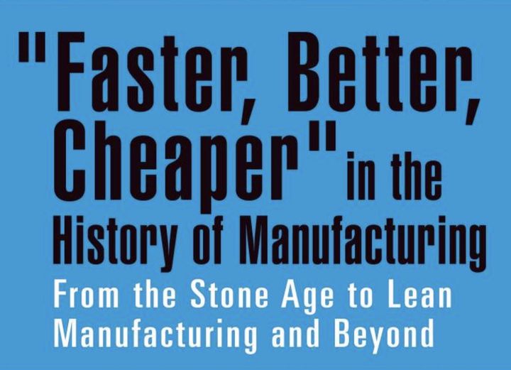 Book of the Week: Faster, Better, Cheaper in the History of Manufacturing