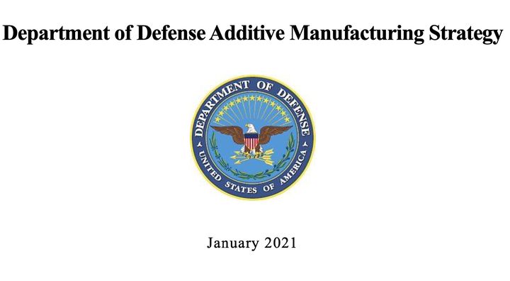 US Department of Defense Releases New Additive Manufacturing Strategy